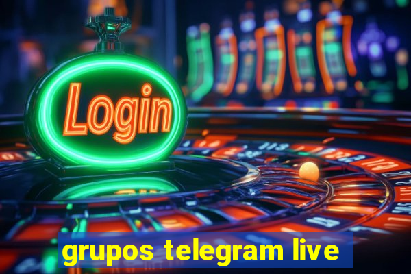 grupos telegram live