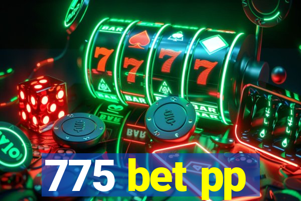 775 bet pp