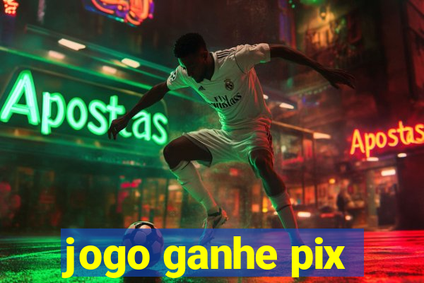 jogo ganhe pix