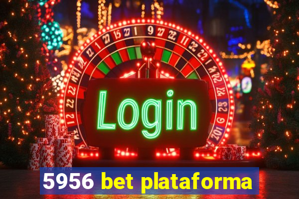 5956 bet plataforma