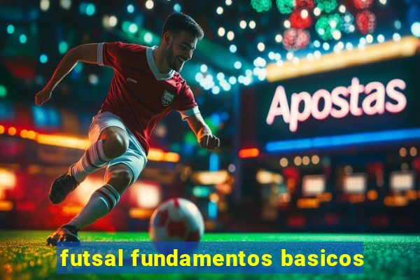 futsal fundamentos basicos