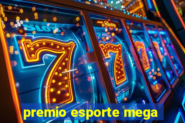premio esporte mega