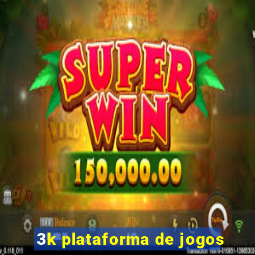3k plataforma de jogos