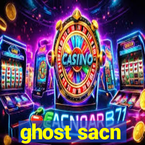 ghost sacn