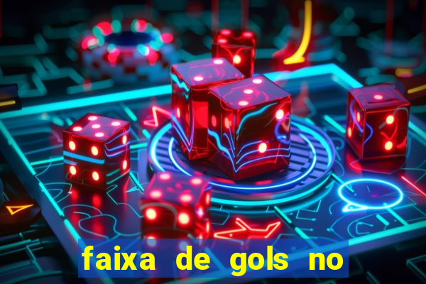 faixa de gols no jogo 2-3 o que significa