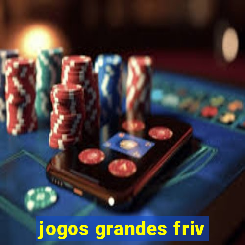 jogos grandes friv