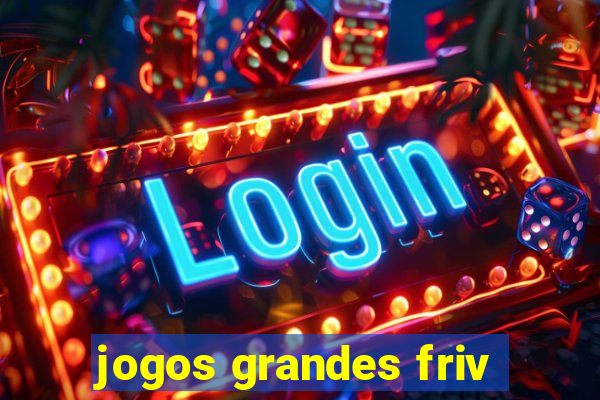 jogos grandes friv