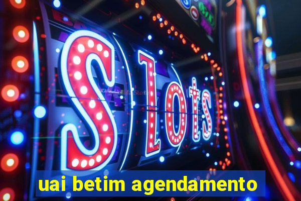 uai betim agendamento