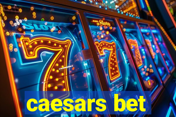 caesars bet