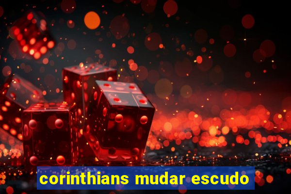corinthians mudar escudo