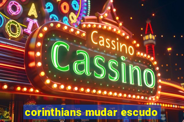 corinthians mudar escudo
