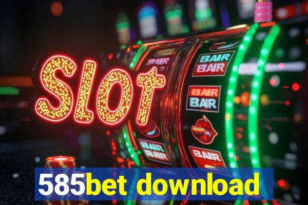 585bet download