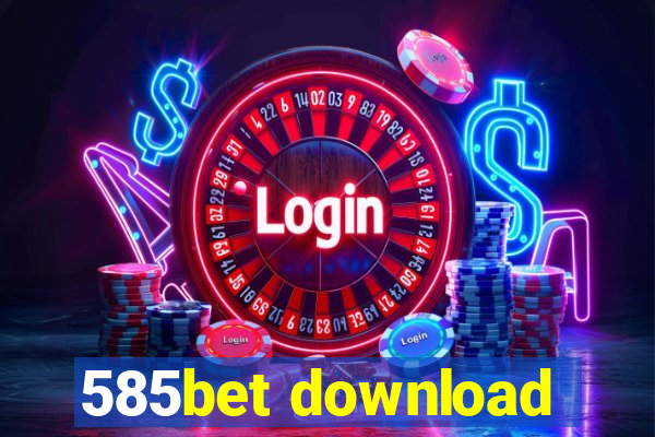 585bet download