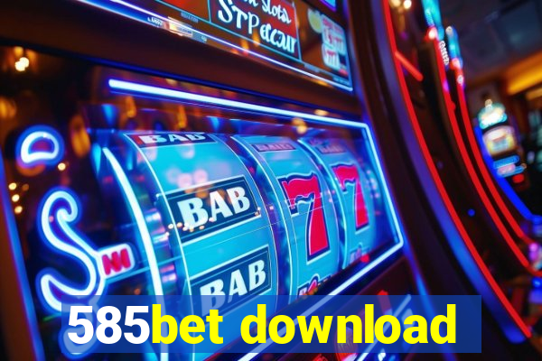 585bet download