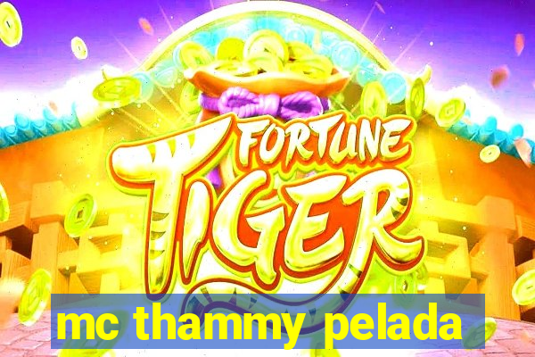 mc thammy pelada