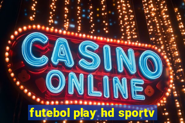 futebol play hd sportv