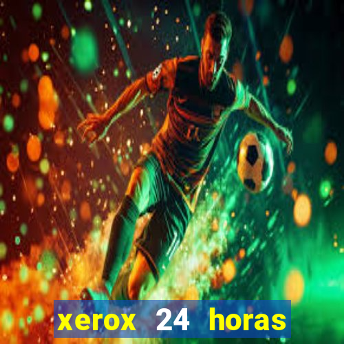 xerox 24 horas porto alegre