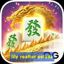 lily realtor pelada