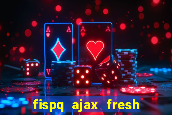 fispq ajax fresh limpeza profunda