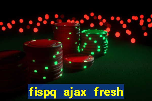 fispq ajax fresh limpeza profunda