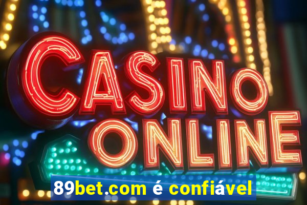 89bet.com é confiável