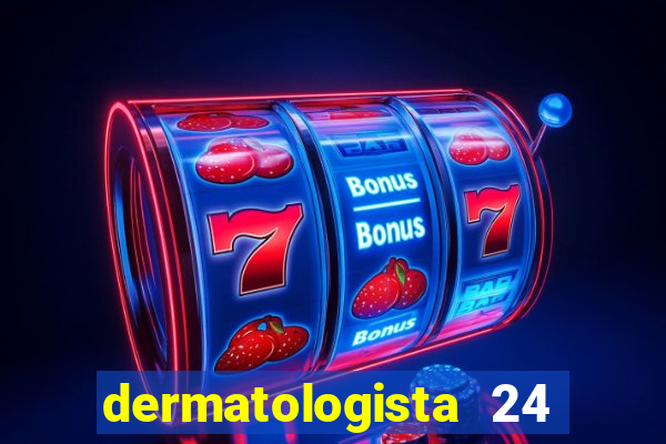 dermatologista 24 horas sp