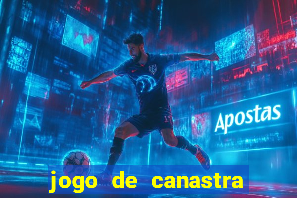 jogo de canastra valendo dinheiro