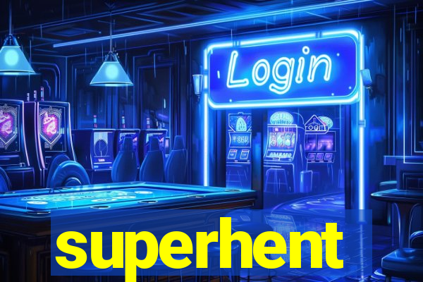 superhent