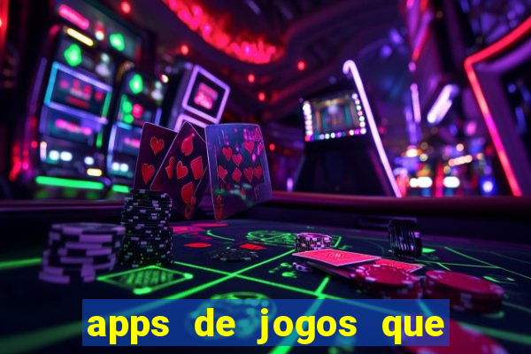 apps de jogos que pagam de verdade