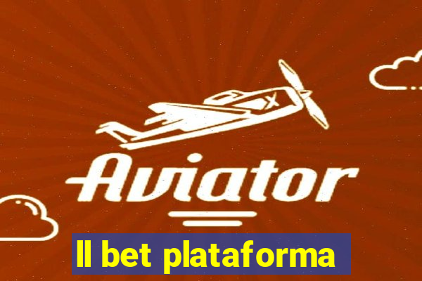 ll bet plataforma