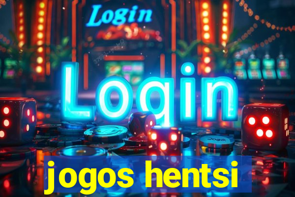 jogos hentsi