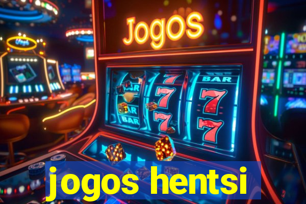 jogos hentsi