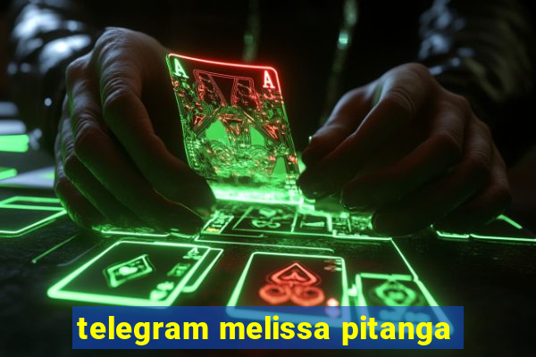 telegram melissa pitanga