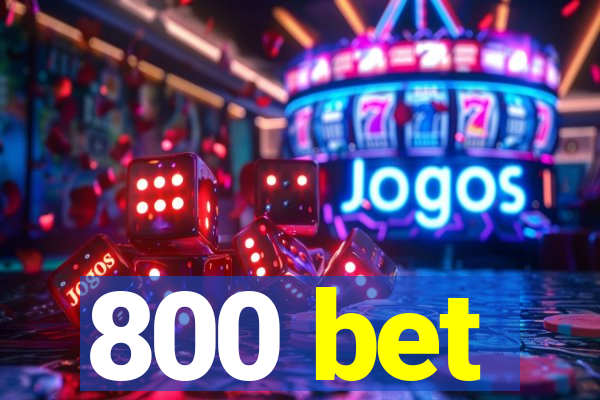 800 bet