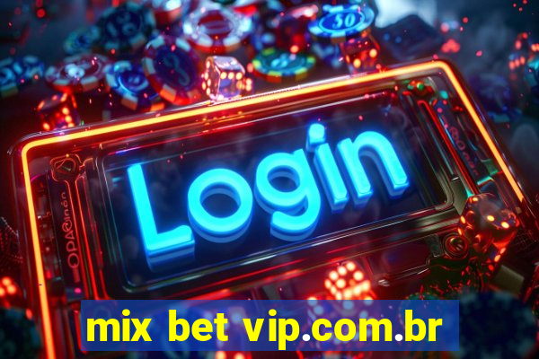 mix bet vip.com.br