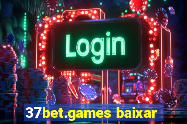 37bet.games baixar
