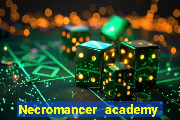 Necromancer academy and the genius summoner wiki