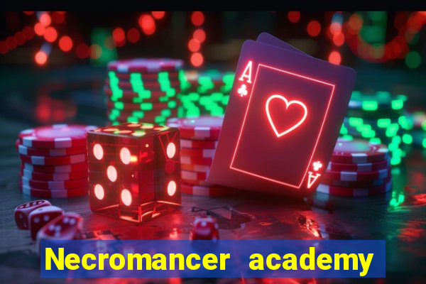 Necromancer academy and the genius summoner wiki