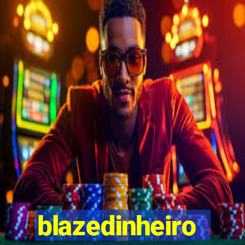 blazedinheiro