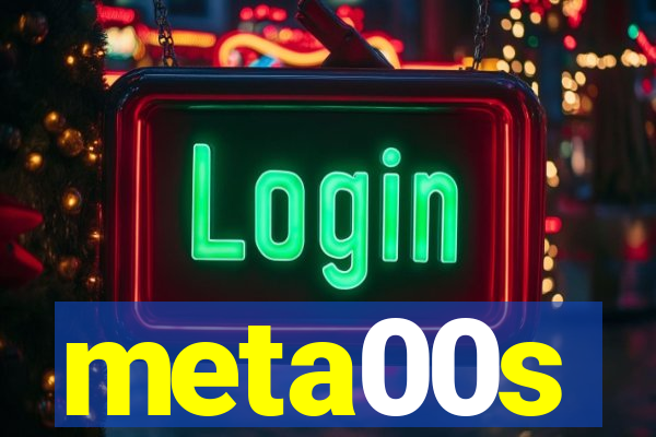 meta00s