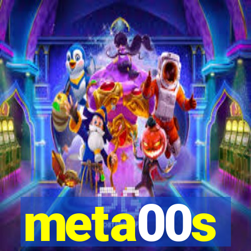 meta00s