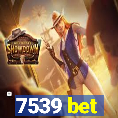7539 bet