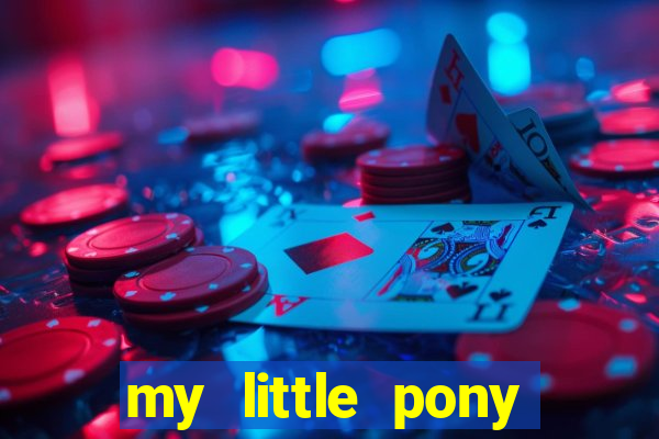 my little pony jogos de vestir