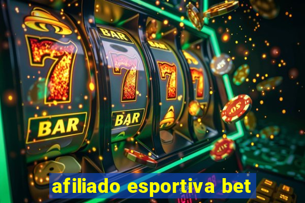 afiliado esportiva bet