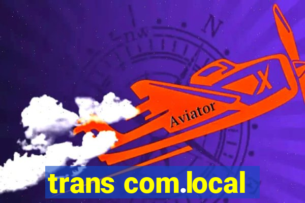 trans com.local