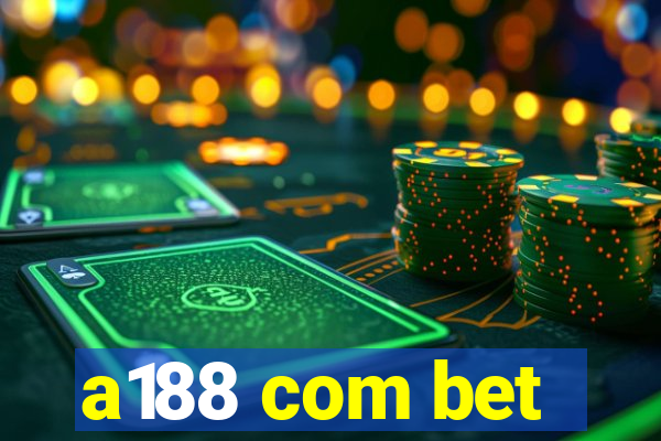 a188 com bet