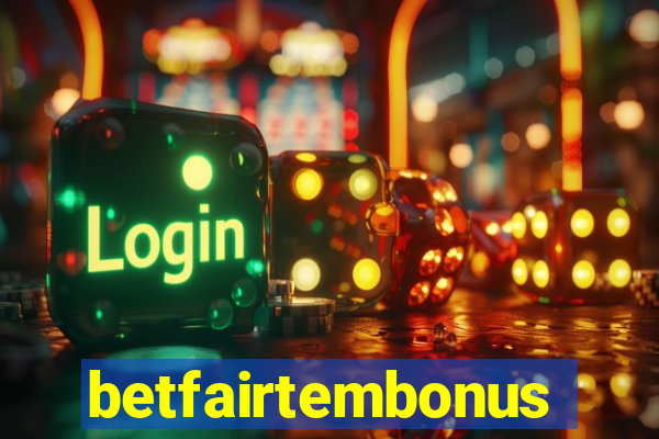 betfairtembonus