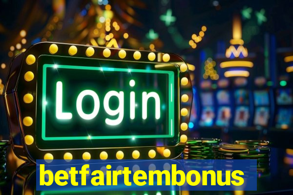 betfairtembonus