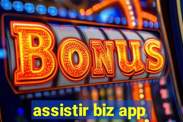 assistir biz app
