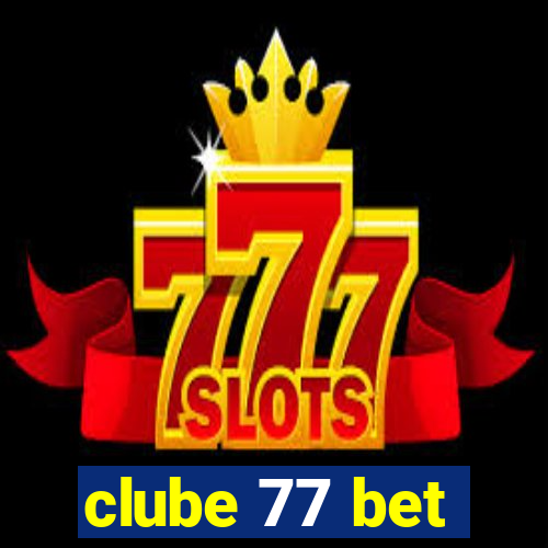 clube 77 bet